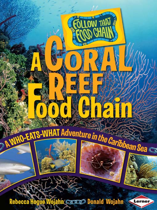 Title details for A Coral Reef Food Chain by Donald Wojahn - Available